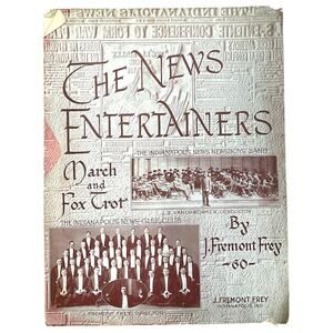The News Entertainer March‎ Fox Trot Indianapolis News Glee Club Sheet Music